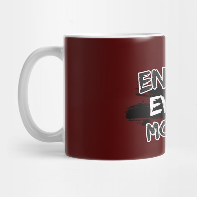 Enjoy Every Moment by Joshua Designs